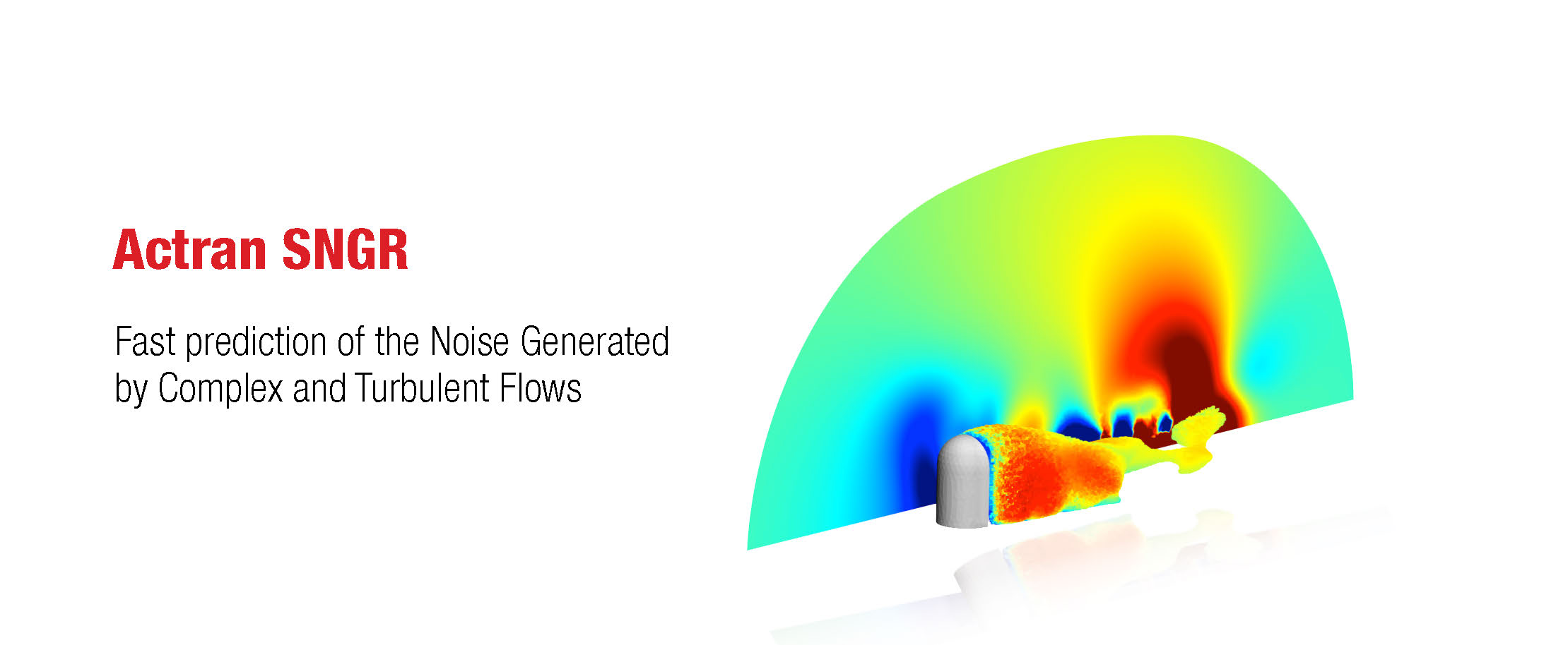 Read more about the article Actran SNGR解決複雜的流場 聲學 問題